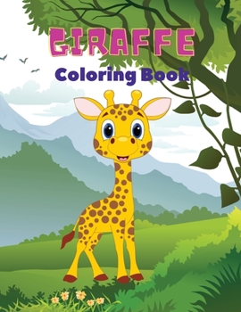 Paperback Giraffe Coloring Book: Giraffe Coloring Book for Kids: Amazing Giraffe Coloring Book, Fun Coloring Book for Kids Ages 3 - 8, Book