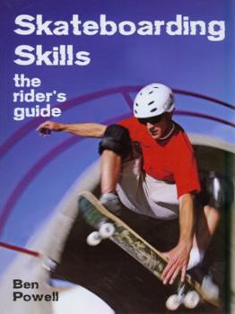 Paperback Skateboarding Skills: The Rider's Guide Book