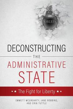 Paperback Deconstructing the Administrative State Book
