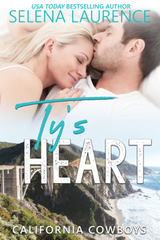 Ty's Heart - Book #3 of the California Cowboys