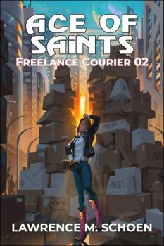 Ace of Saints - Book #2 of the Freelance Courier