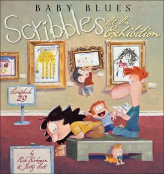 Scribbles at an Exhibition: Baby Blues Scrapbook #29 - Book #29 of the Baby Blues Scrapbooks
