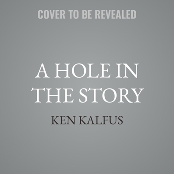 A Hole in the Story: A Novel
