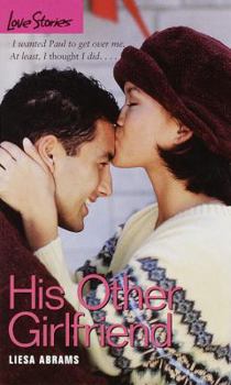 His Other Girlfriend - Book #51 of the Love Stories For Young Adults