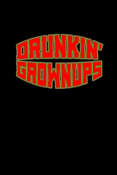 Paperback Drunkin' Grownups: Hangman Puzzles - Mini Game - Clever Kids - 110 Lined Pages - 6 X 9 In - 15.24 X 22.86 Cm - Single Player - Funny Grea Book