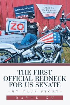 Paperback The First Official Redneck for US Senate: My True Story Book