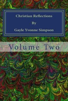 Paperback Christian Reflections By Gayle Yvonne Simpson: Volume 2 Book