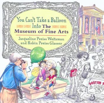 Hardcover You Can't Take a Balloon Into the Museum of Fine Arts Book