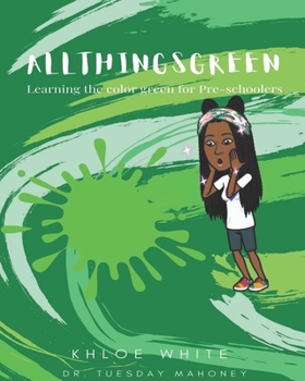 Paperback All Things Green: Learning the Color Green for Pre-schoolers Book