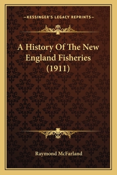 A History of the New England Fisheries With Maps