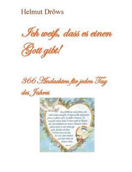 Paperback Ich weiß, dass es einen Gott gibt: 366 Andachten für jeden Tag des Jahres [German] Book