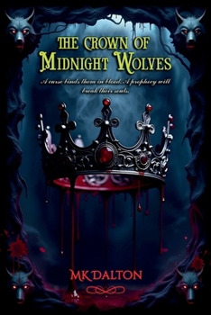 Paperback The Crown of Midnight Wolves: Book 1 Book