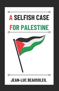 Paperback A Selfish Case for Palestine Book