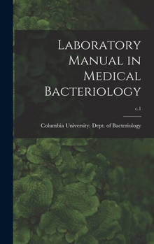 Hardcover Laboratory Manual in Medical Bacteriology; c.1 Book