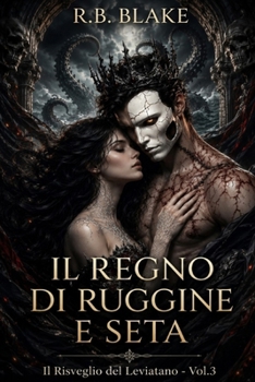 Paperback Il Regno di Ruggine e Seta: Il Risveglio del Leviatano - Vol. 3 [Italian] Book