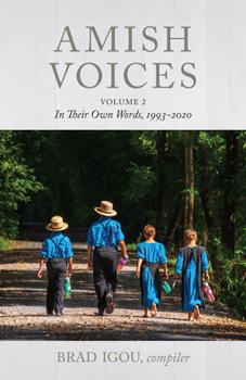 Paperback Amish Voices, Volume 2: In Their Own Words 1993-2020 Book