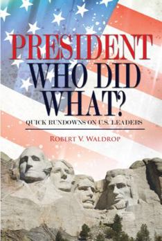 Paperback President Who Did What?: Quick Rundowns on U.S. Leaders Book
