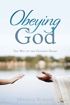Paperback Obeying God: The Way to the Father's Heart Book
