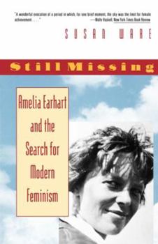 Paperback Still Missing: Amelia Earhart and the Search for Modern Feminism Book