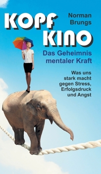 Hardcover Kopf-Kino - Das Geheimnis mentaler Kraft [German] Book