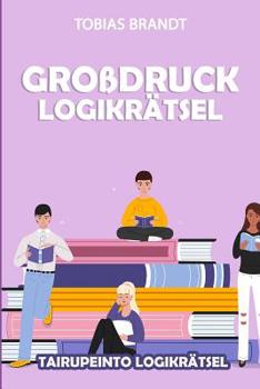 Paperback Großdruck Logikrätsel: Tairupeinto Logikrätsel [German] Book