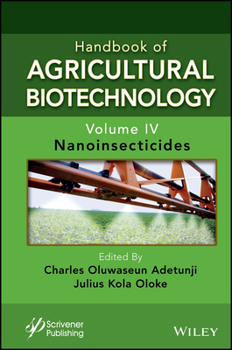 Hardcover Handbook of Agricultural Biotechnology, Volume 4: Nanoinsecticides Book