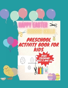 Happy Easter Scissor Skills: Preschool Activity Book For Kids