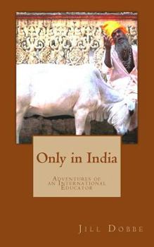 Paperback Only in India: Adventures of an International Educator Book