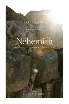 Nehemiah: Doing God's Work, God's Way (Verse by Verse Bible Study)