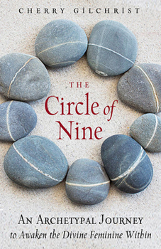 Paperback The Circle of Nine: An Archetypal Journey to Awaken the Divine Feminine Within Book