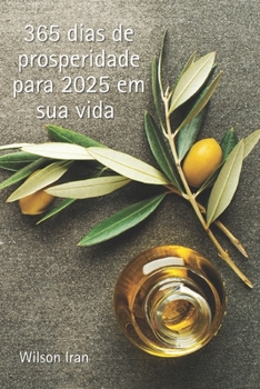 365 Dias de Prosperidade para 2025 em sua vida (Devocionais para sua vida) (Portuguese Edition)