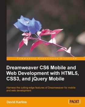 Paperback Dreamweaver Cs6 Mobile and Web Development with Html5, Css3, and Jquery Mobile Book
