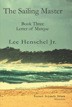 Paperback The Sailing Master: Book Three: Letter of Marque Book