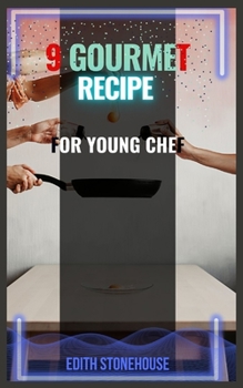 Paperback 9 Gourmet Recipe: For Young Chef Book