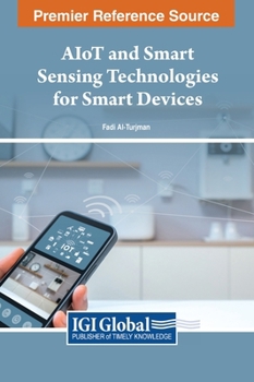 Hardcover AIoT and Smart Sensing Technologies for Smart Devices Book