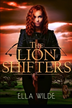 The Lion Shifters (Paranormal Africa: The Lion Shifters) - Book  of the Paranormal Africa: The Lion Shifters