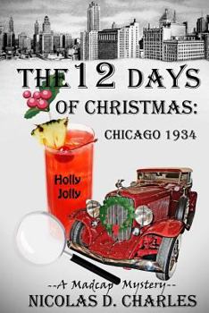 Paperback The 12 Days of Christmas: Chicago 1934 Book