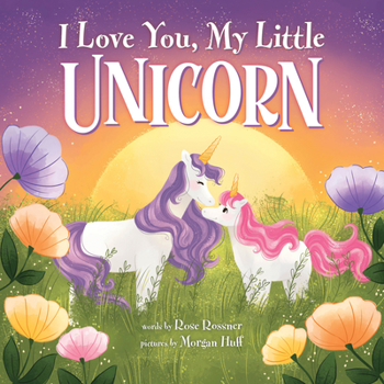 Hardcover I Love You, My Little Unicorn Book