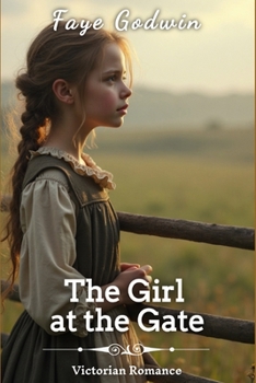 The Girl at the Gate: Victorian Romance