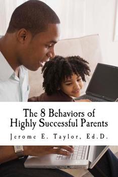 Paperback The 8 Behaviors of Highly Successful Parents Book