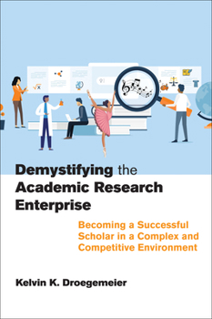 Paperback Demystifying the Academic Research Enterprise: Becoming a Successful Scholar in a Complex and Competitive Environment Book