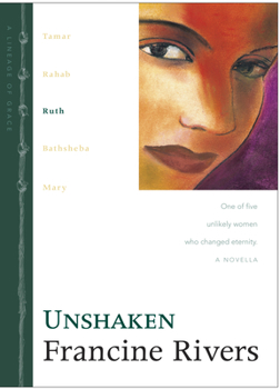 Unshaken - Book #3 of the Lineage of Grace