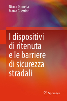 I Dispositivi Di Ritenuta E Le Barriere Di Sicurezza Stradali