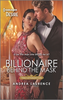 Billionaire Behind The Mask - Book #5 of the Texas Cattleman’s Club: Rags to Riches