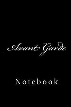 Paperback Avant Garde: Notebook, 150 lined pages, softcover, 6 x 9 Book