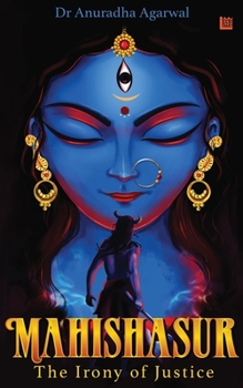 Paperback Mahishasur: The Irony of Justice Book