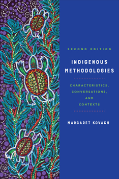Paperback Indigenous Methodologies: Characteristics, Conversations, and Contexts, Second Edition Book