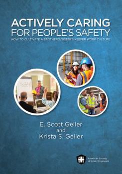Paperback Actively Caring for People's Safety: How to Cultivate a Brother's/Sister's Keeper Work Culture Book