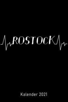 Kalender 2021 Rostock Herzschlag: Jahreskalender 2021 Rostocker als Geschenk-Idee f?r RostockerinRostocks EKG Motiv / ca. DIN A5 - 6x9 Zoll 120 Seiten