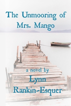 Paperback The Unmooring of Mrs. Mango Book